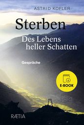 Sterben. Des Lebens heller Schatten