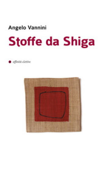 Stoffe da Shiga - Angelo Vannini