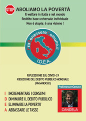 Stop: aboliamo la povertà. Il welfare in Italia e nel mondo. Reddito base universale individuale. Non è una utopia: è una visione!