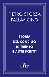 Storia del Concilio di Trento e altri scritti