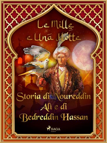 Storia di Noureddin Alì e di Bedreddin Hassan (Le Mille e Una Notte 27) - ONE THOUSAND - One Nights