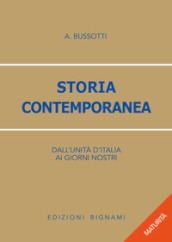 Storia contemporanea. Dall Unità d Italia ai nostri giorni