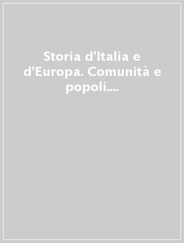 Storia d'Italia e d'Europa. Comunità e popoli. Vol. 4: Il Barocco e gli inizi dell'Assolutismo