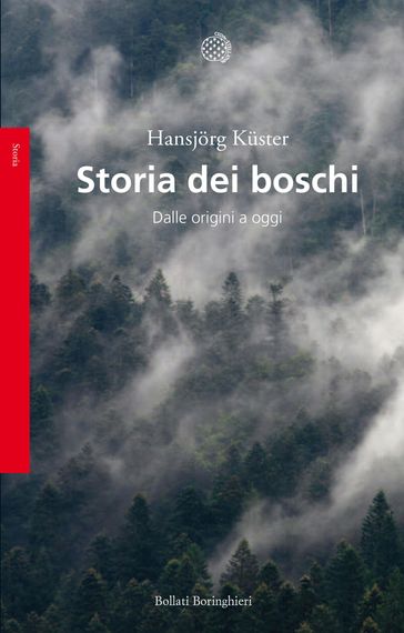 Storia dei boschi - Hansjorg Kuster