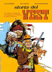 Storia del West. La realtà e la leggenda nel capolavoro a fumetti di Gino D Antonio