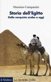 Storia dell Egitto. Dalla conquista araba a oggi