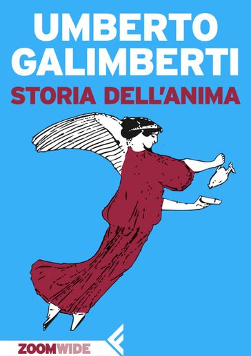 Storia dell'anima - Umberto Galimberti