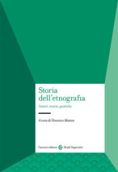 Storia dell etnografia. Autori, teorie, pratiche