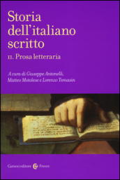 Storia dell italiano scritto. Vol. 2: Prosa letteraria