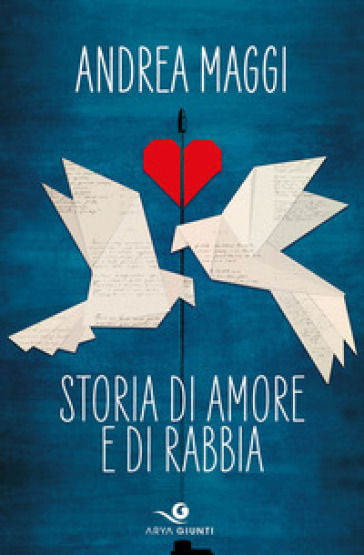 Storia di amore e di rabbia - Andrea Maggi