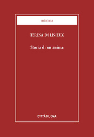 Storia di un'anima - Teresa Di Lisieux (santa)