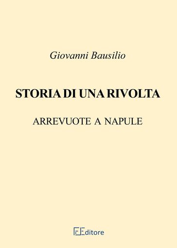 Storia di una rivolta - Giovanni Bausilio