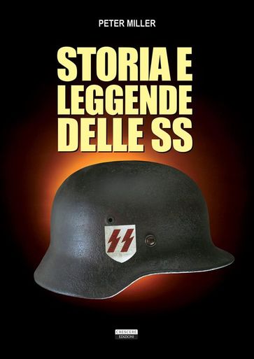 Storia e leggende delle SS - Peter Miller