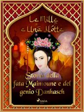 Storia della fata Maimoune e del genio Danhasch (Le Mille e Una Notte 42)