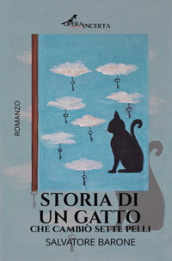 Storia di un gatto che cambiò sette pelli