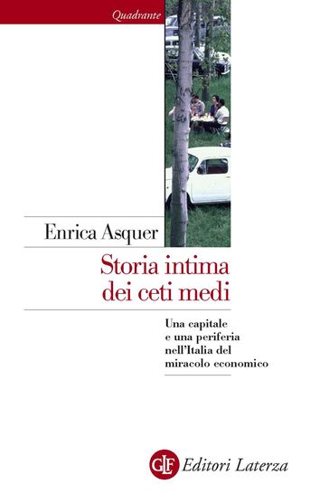 Storia intima dei ceti medi - Enrica Asquer