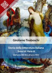 Storia della letteratura italiana del cav. Abate Girolamo Tiraboschi  Tomo 7.  Parte 3