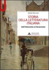 Storia della letteratura italiana. Dall Ottocento al Novecento