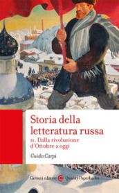 Storia della letteratura russa. Vol. 2: Dalla rivoluzione d Ottobre a oggi