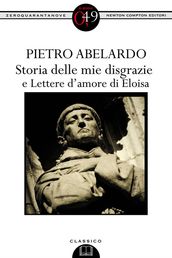 Storia delle mie disgrazie e Lettere d amore di Eloisa