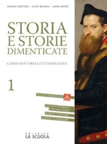 Storia e storie dimenticate. Corso di storia e cittadinanza. Per le Scuole superiori. Con espansione online. Vol. 2: Il Settecento e l'Ottocento - Gianni Gentile - Luigi Ronga - Anna Carla Rossi