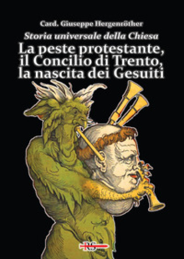 Storia universale della Chiesa. Vol. 9: La peste protestante, il Concilio di Trento, la nascita dei Gesuiti - Giuseppe Hergenrother