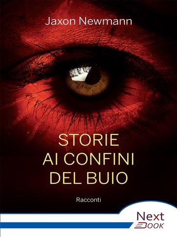 Storie ai confini del buio - Jaxon Newmann