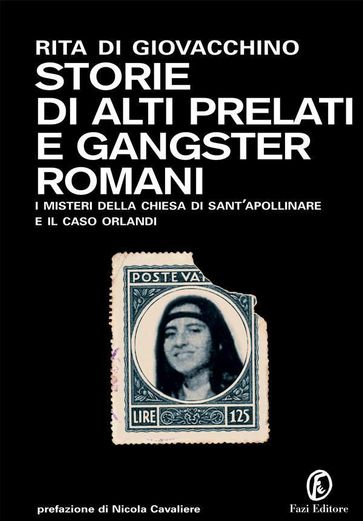 Storie di alti prelati e gangster romani - Rita Di Giovacchino