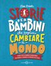 Storie per bambini che vogliono cambiare il mondo