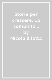 Storie per crescere. La comunità San Domenico si racconta