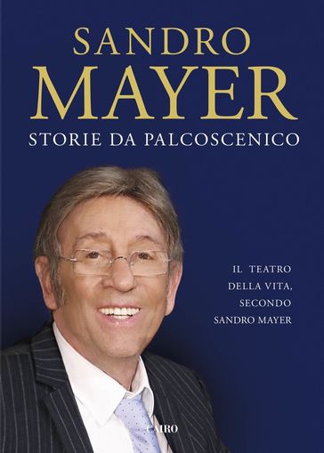 Storie da palcoscenico - Sandro Mayer