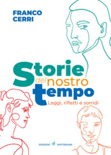 Storie del nostro tempo. Leggi, rifletti e sorridi - Franco Cerri