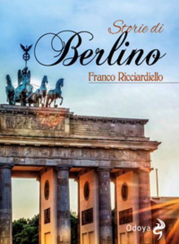 Storie di Berlino - Franco Ricciardiello