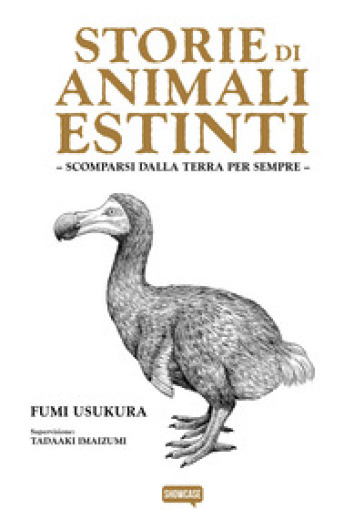 Storie di animali estinti. Scomparsi dalla Terra per sempre - Fumi Usukura