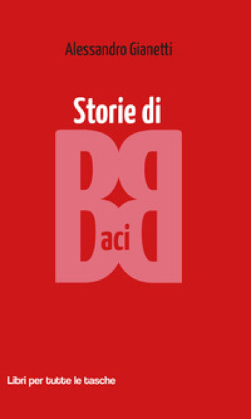 Storie di baci - Alessandro Gianetti