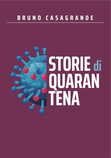 Storie di quarantena - Bruno Casagrande