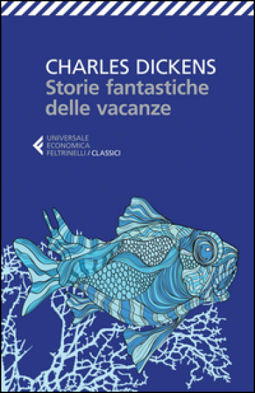 Storie fantastiche delle vacanze - Charles Dickens