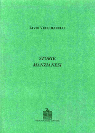 Storie manzianesi - Livio Vecchiarelli