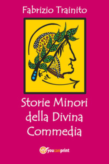 Storie minori della Divina Commedia - Fabrizio Trainito