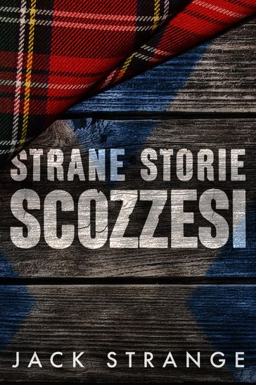 Strane Storie Scozzesi - Jack Strange