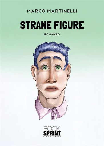 Strane figure - Marco Martinelli