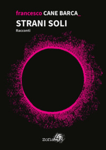 Strani soli - Francesco Cane Barca