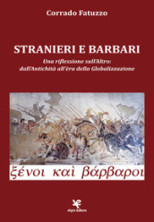 Stranieri e barbari. Una riflessione sull altro: dall antichità all era della globalizzazione