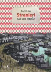 Stranieri su un molo