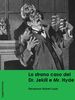 Lo Strano caso del Dr. Jekill e Mr. Hyde