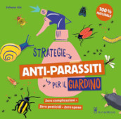 Strategie anti-parassiti per il giardino