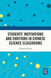 Students  Motivations and Emotions in Chinese Science Classrooms