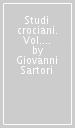 Studi crociani. Vol. 1: Croce filosofo pratico e la crisi dell Etica