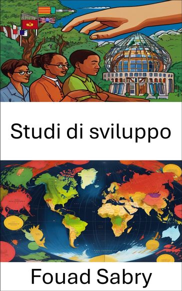 Studi di sviluppo - Fouad Sabry