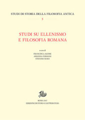 Studi su ellenismo e filosofia romana